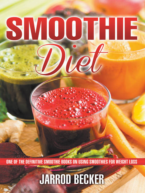 Title details for Smoothie Diet by Jarrod Becker - Available